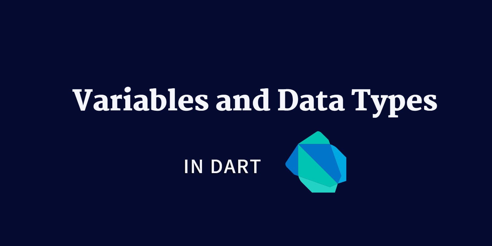 Understanding Dart Variables and Data Types