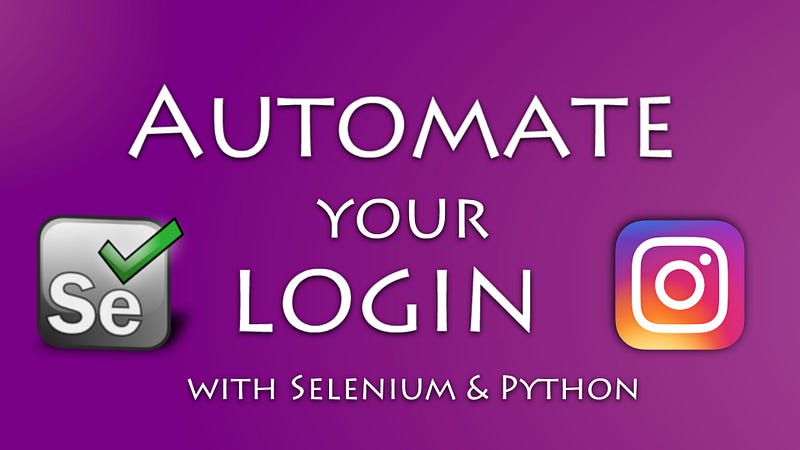 Automate Login System with Selenium WebDriver: A Python Guide from 2019