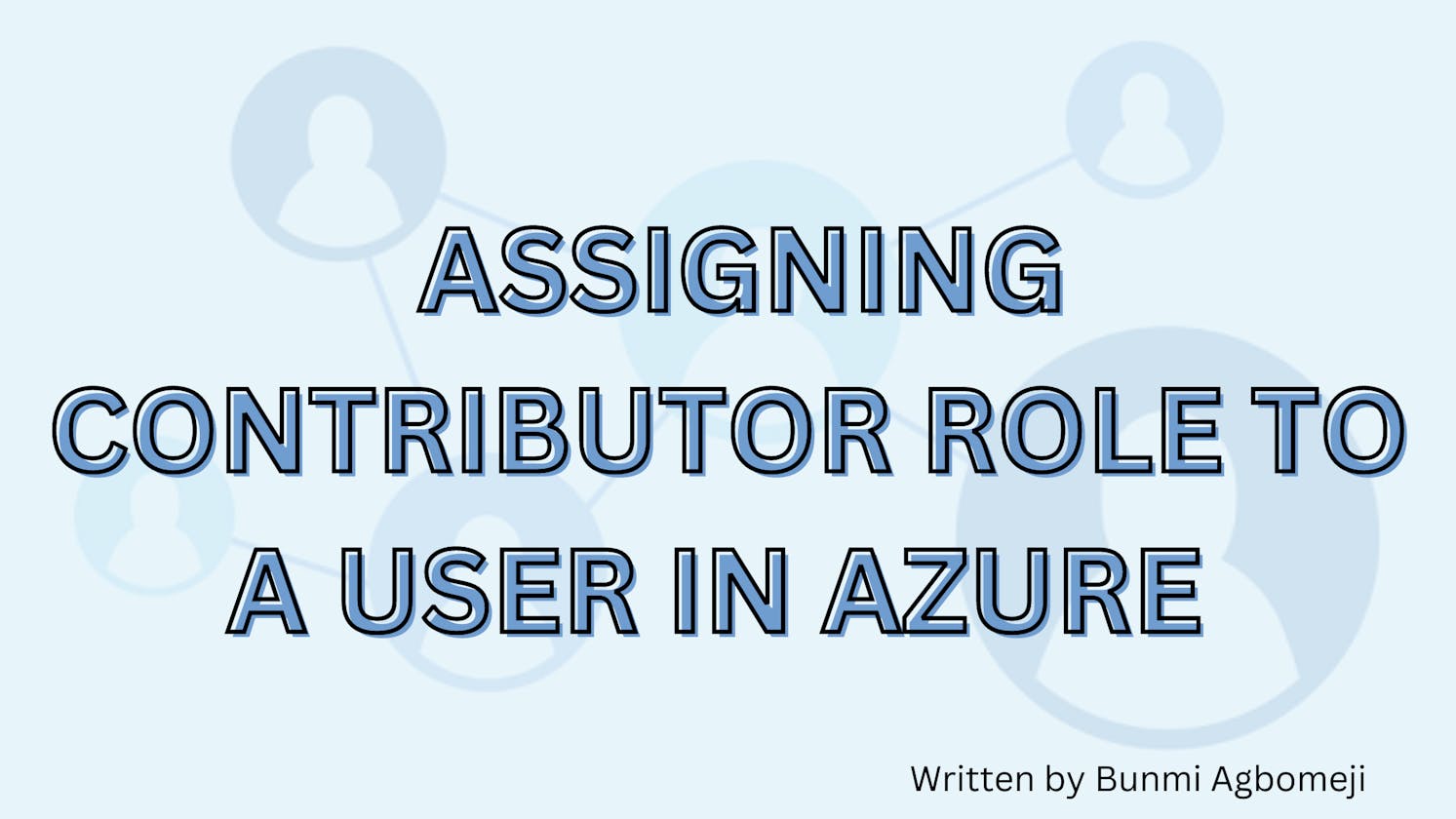 Assigning  Contributor Role to a User in Azure