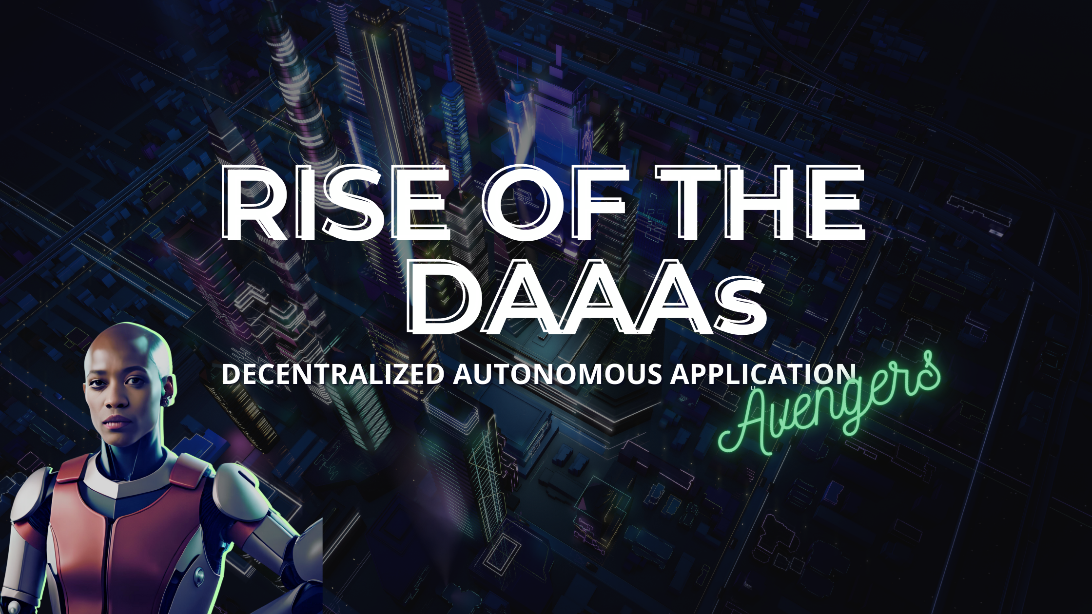 Rise of the DAAAs