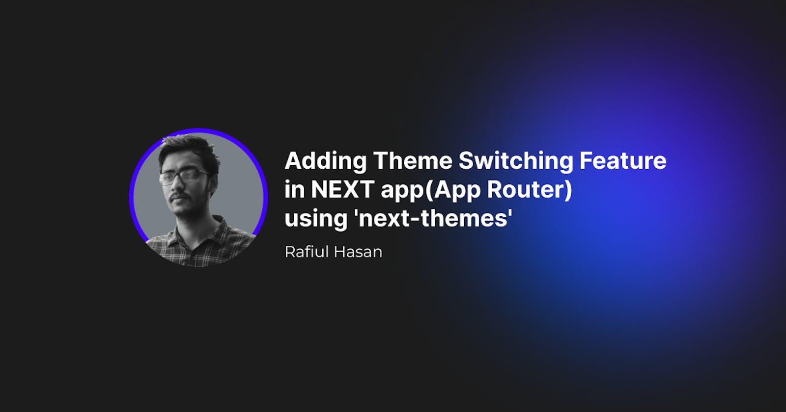 Adding Theme Switching Feature in NEXT app (App Router) using 'next-themes'