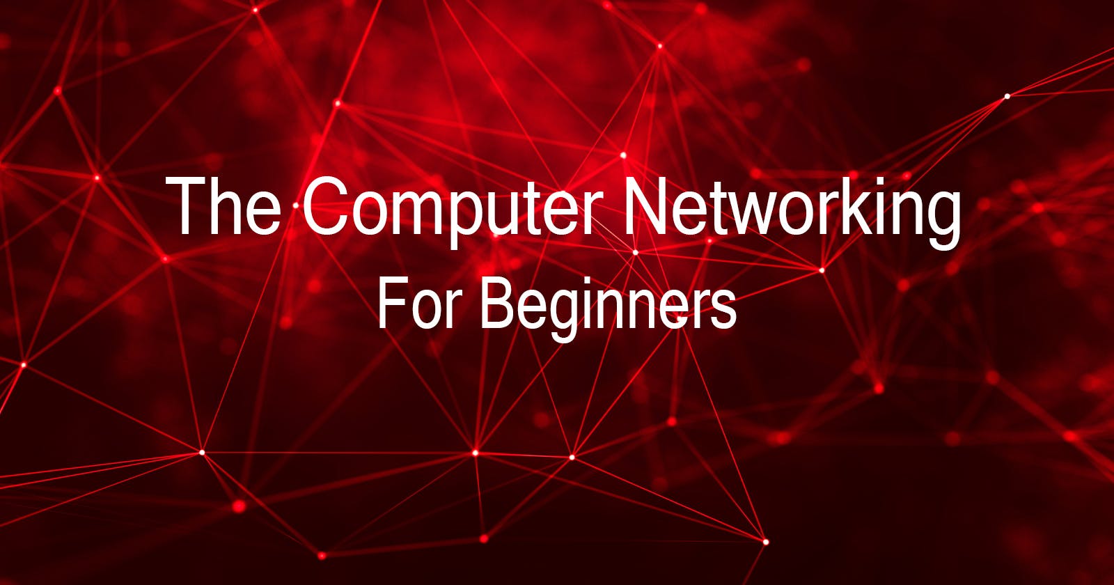 The Computer Networking: Full Explanation For Beginners - Part 1