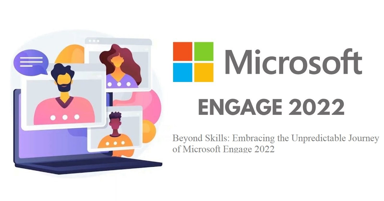 Beyond Skills: Embracing the Unpredictable Journey of Microsoft Engage 2022