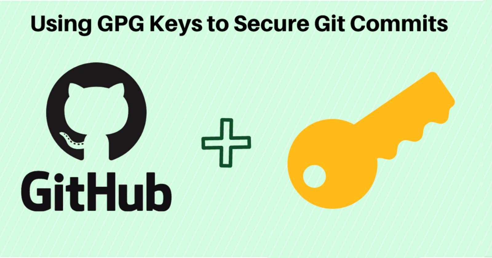 A Guide to Sign Your GitHub Commits: Ensure Integrity and Traceability