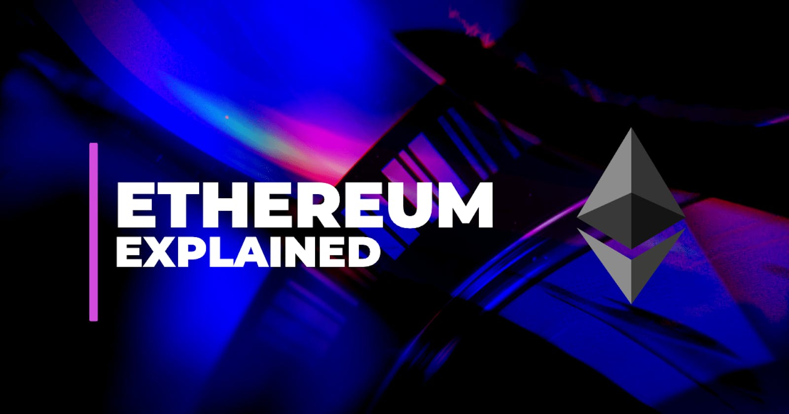 Ethereum Explained