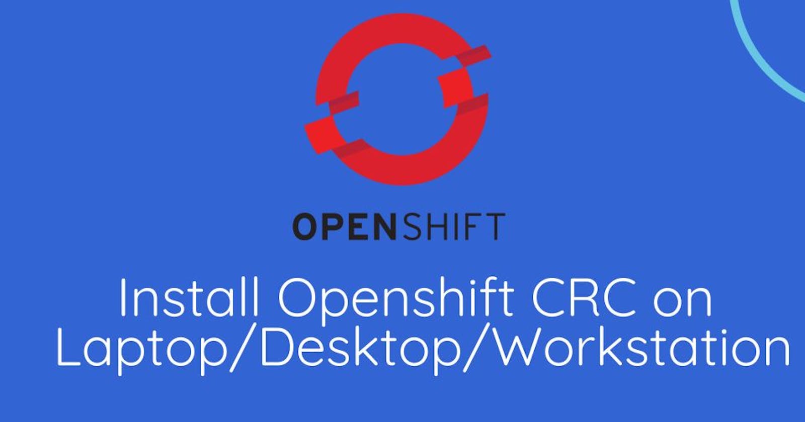 Installing Red Hat OpenShift Code Ready Containers (CRC) on Windows