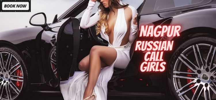 Nagpur Russian Call Girls