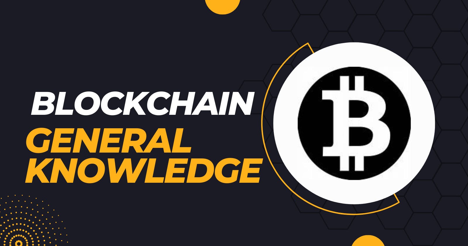Blockchain - General Knowledge