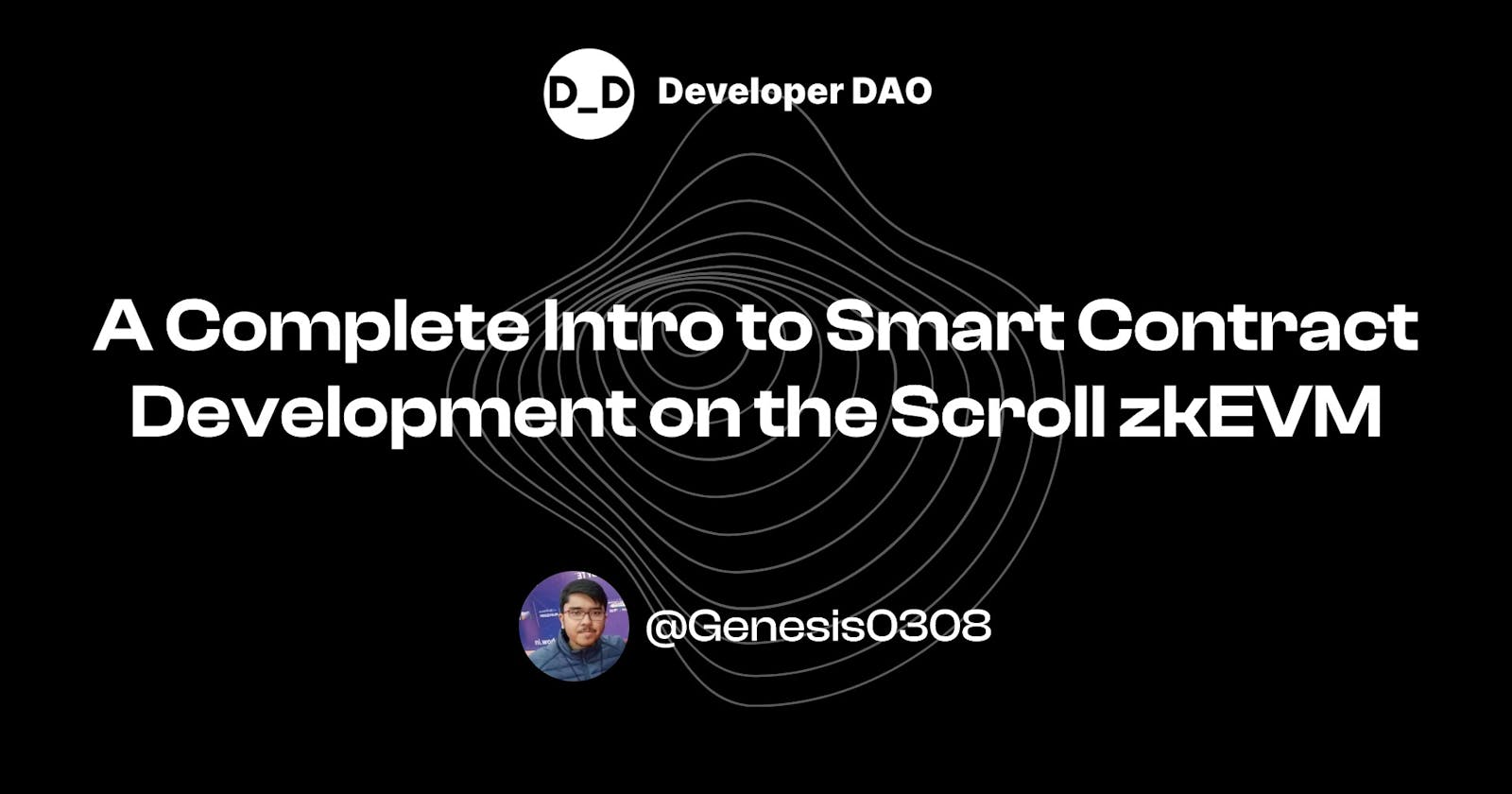 A Complete Intro to Smart Contract Development on the Scroll zkEVM