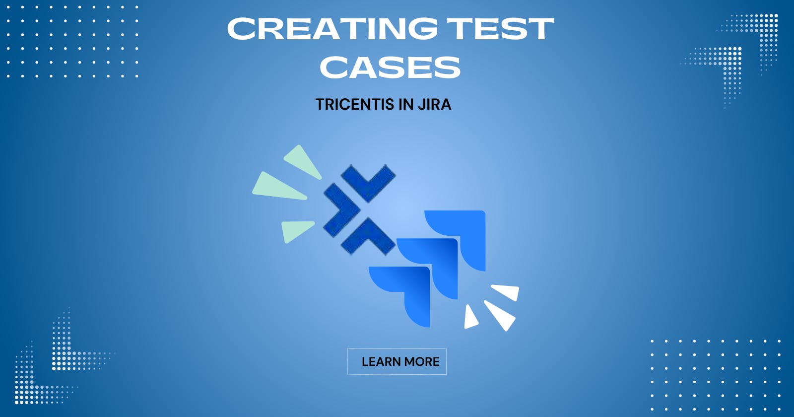 Creating Test Cases In JIRA with Tricentis