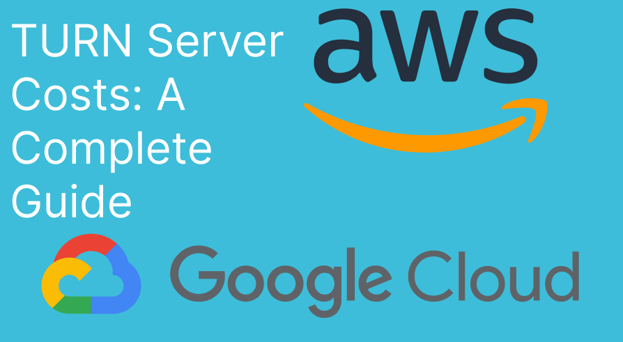 TURN Server Costs: A Complete Guide