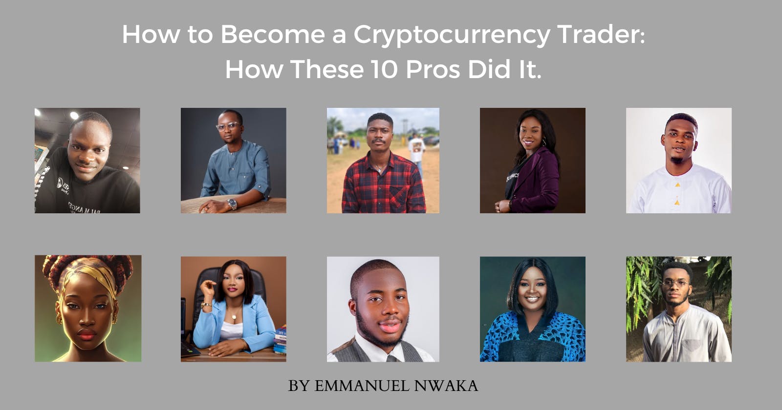 How to Become a Cryptocurrency Trader: How These 10 Pros Did It