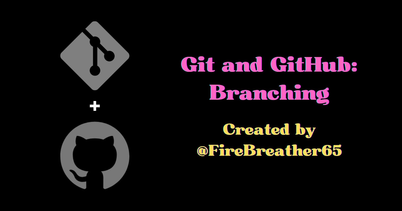 Git and GitHub: Branching