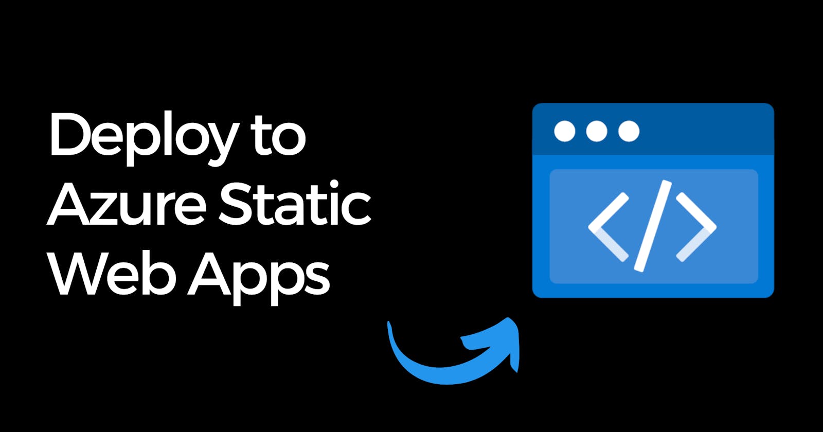 How easy it is to deploy with Azure Static Web Apps