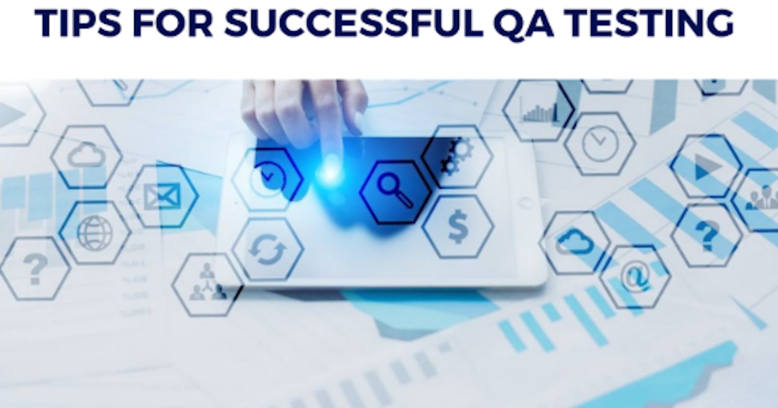 Tips For Successful Qa Testing