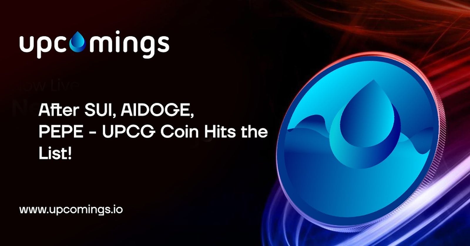 After SUI, AIDOGE, PEPE — UPCG Coin Hits the List!