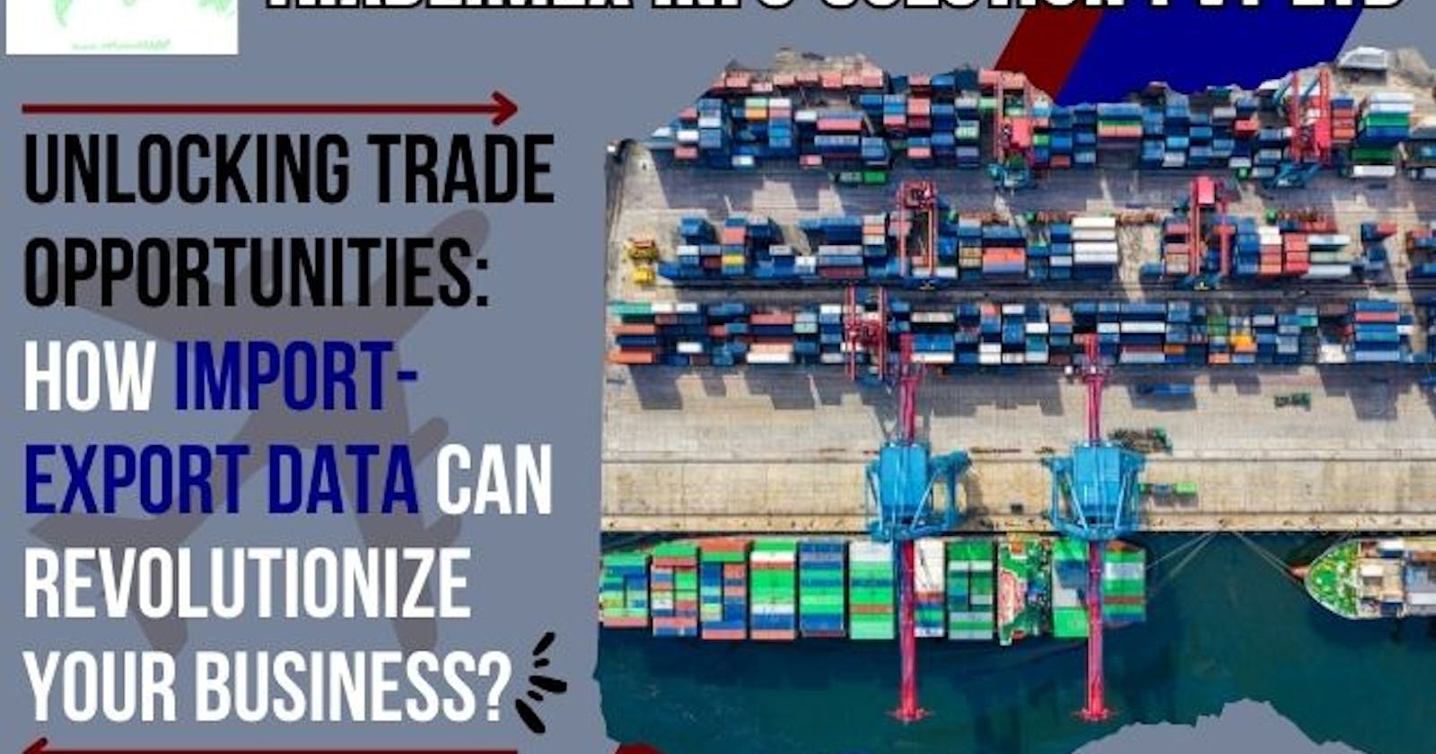 Unlocking Trade Opportunities: How Import-export Data Can Revolutionize Your Business