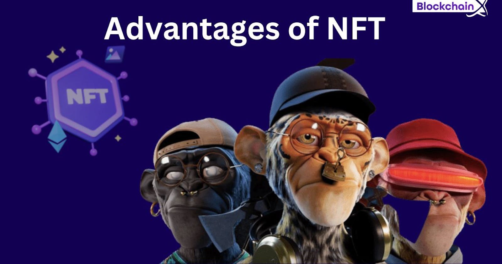 What are the Advantages of NFT?