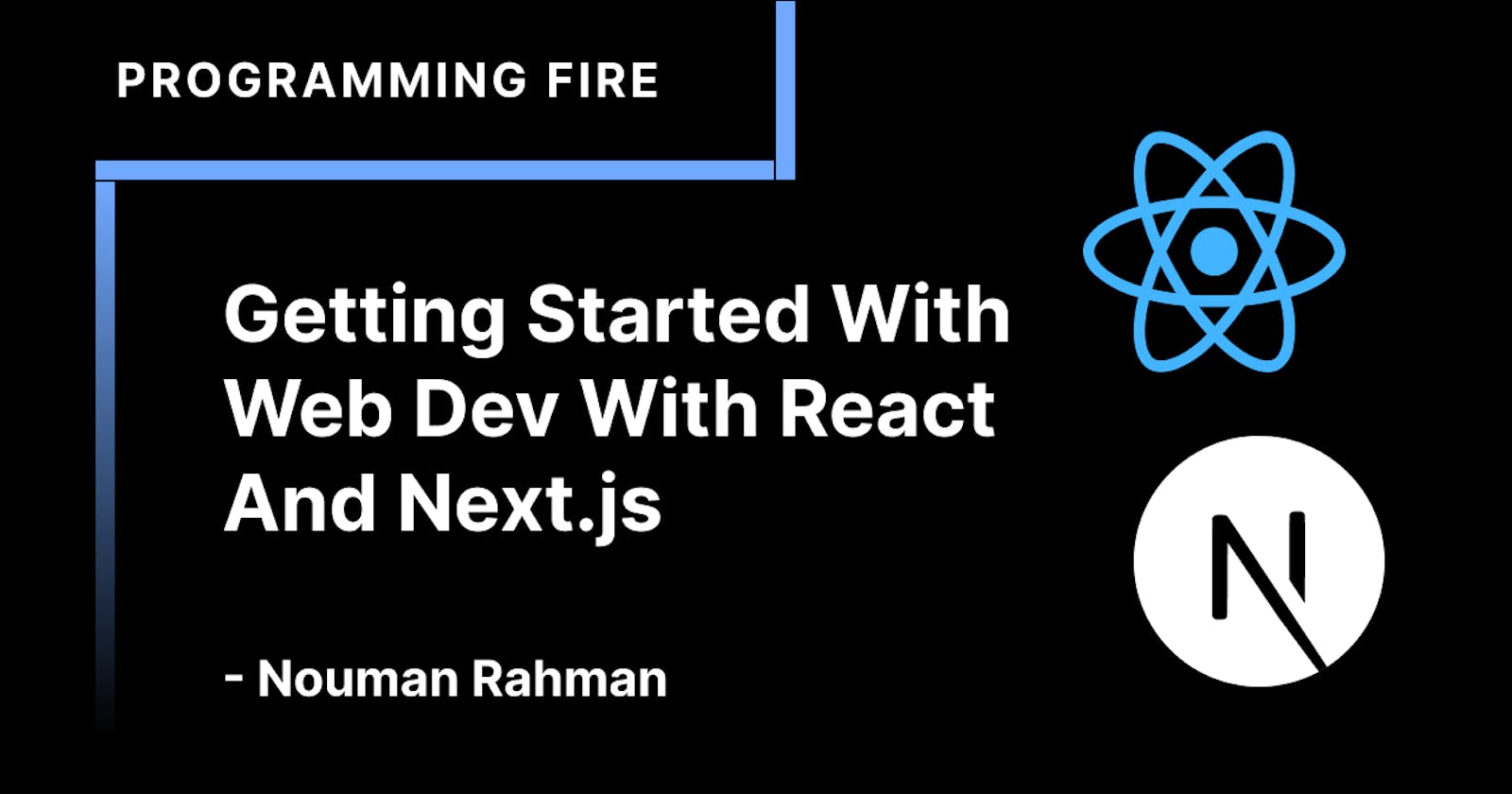 Getting started with Web Development with React and Next.js