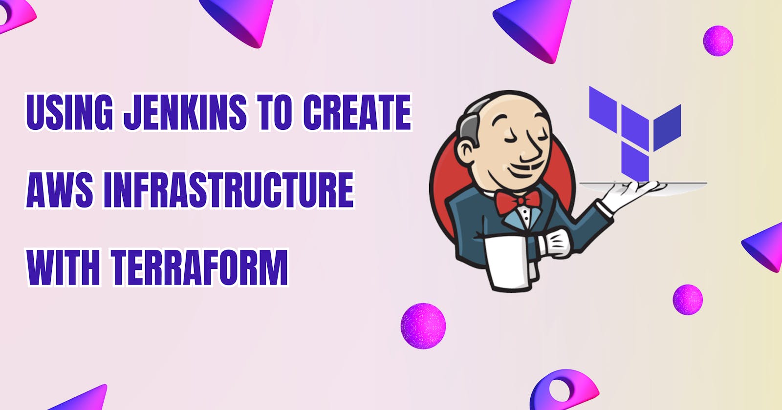 Using Jenkins to create AWS Infrastructure with Terraform.