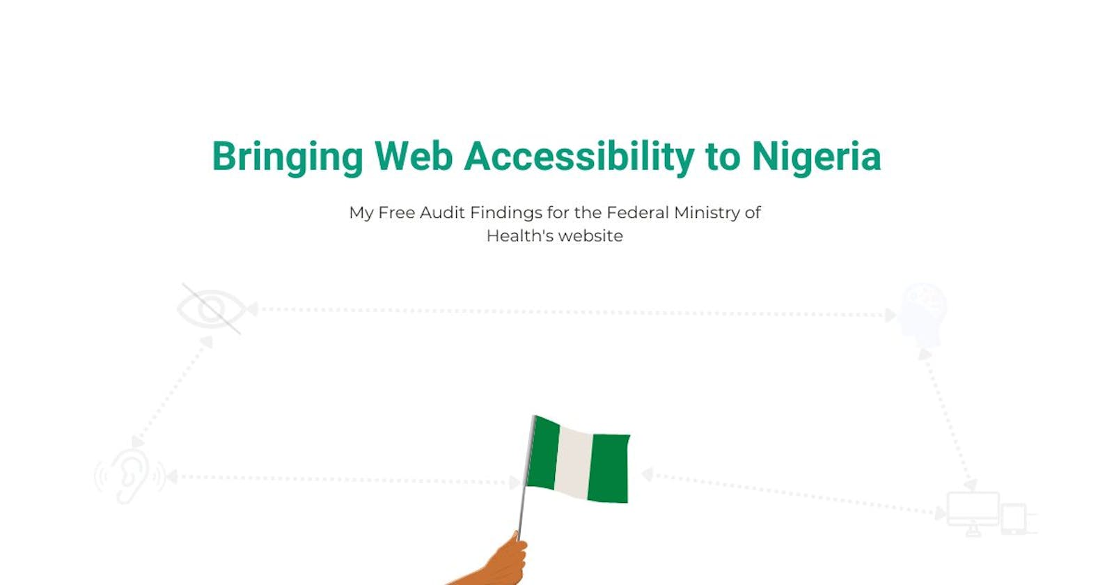 Bringing Web Accessibility to Nigeria: My Free Audit Findings for the Federal Ministry of Health's website