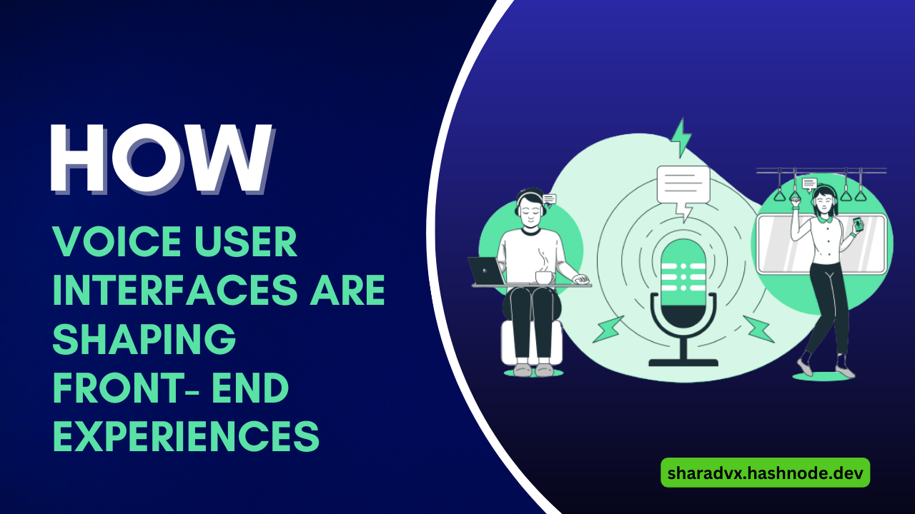 Next-Level Interactions: How Voice User Interfaces are Shaping Front-End Experiences [ 2023 ]