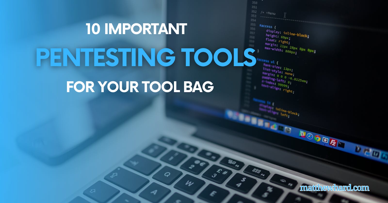 10 Important Pentesting Tools for Your Tool Bag