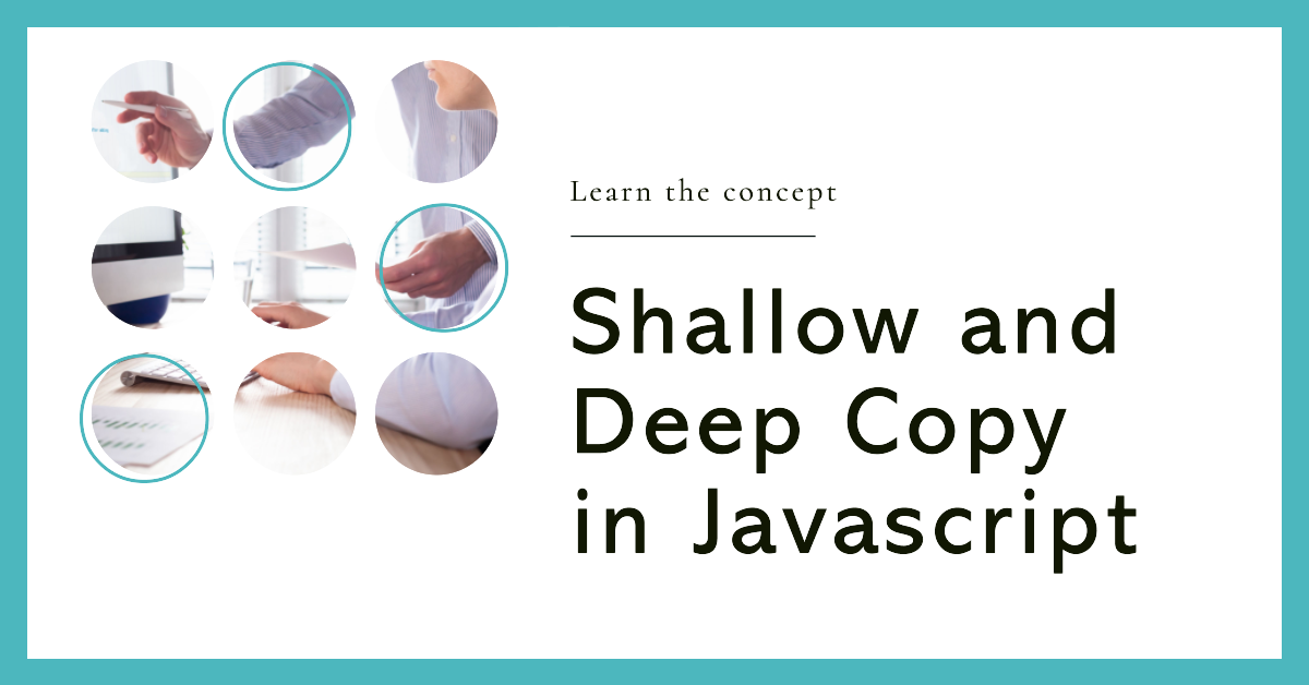 Javascript Concept of Shallow and Deep Copy