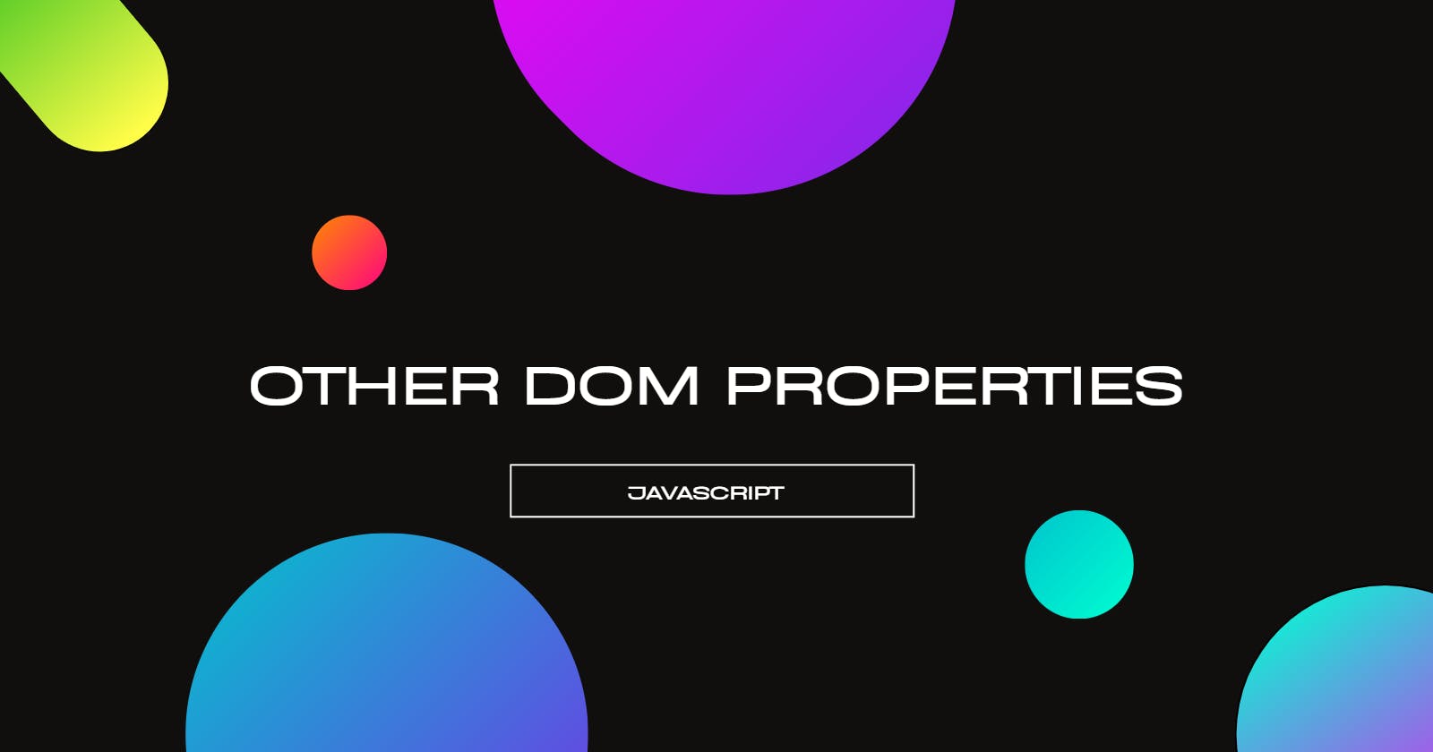 Other DOM Properties