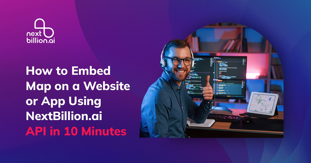 How to Embed Map on a Website or App Using NextBillion.ai API in 10 Minutes