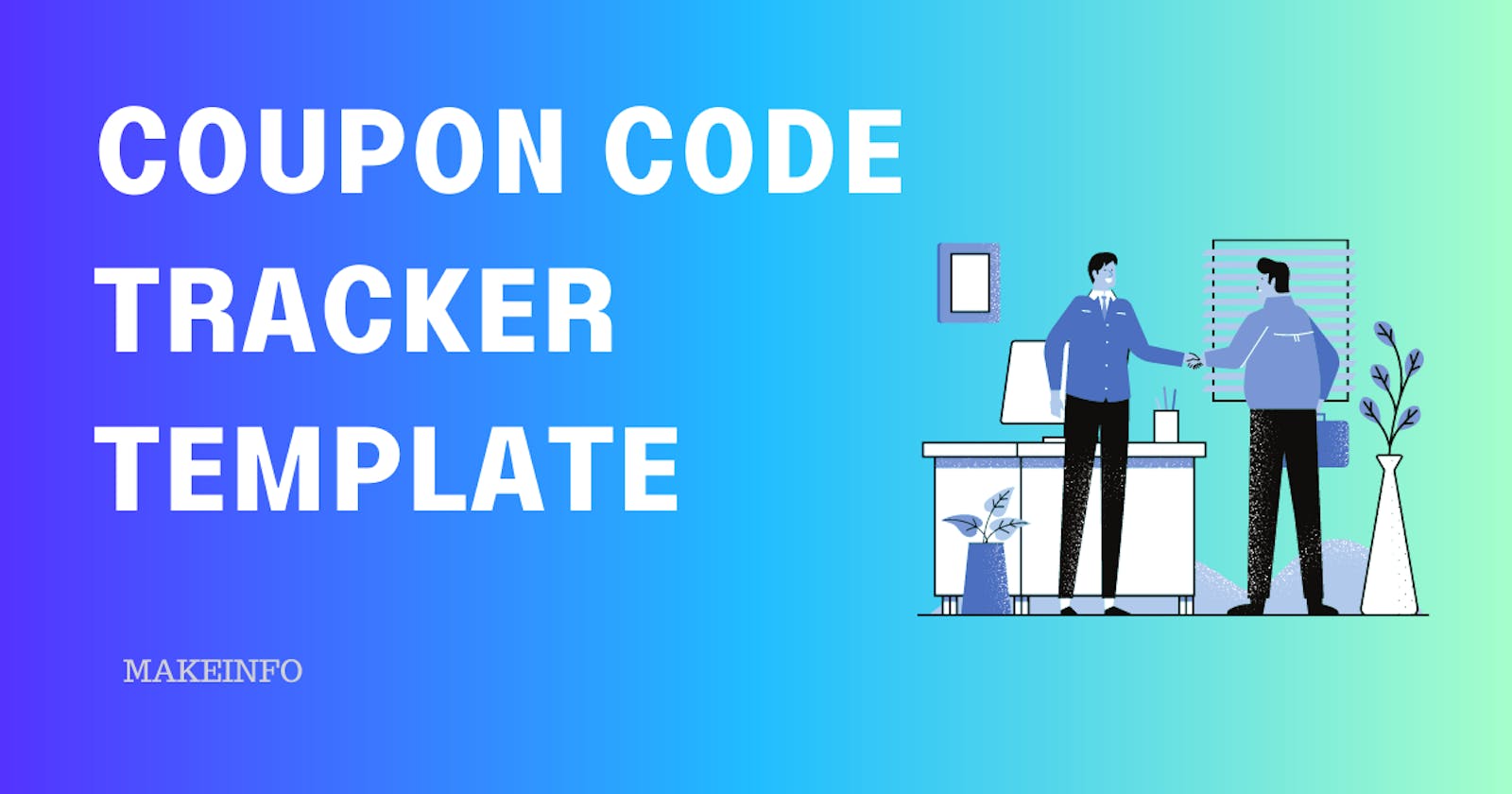 Get Organized and Thrive: Coupon Code Tracker  Template for Business Success