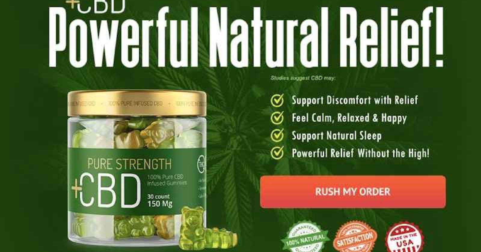 Embrace a Natural Approach to Wellness with Pure Strength CBD Gummies CA