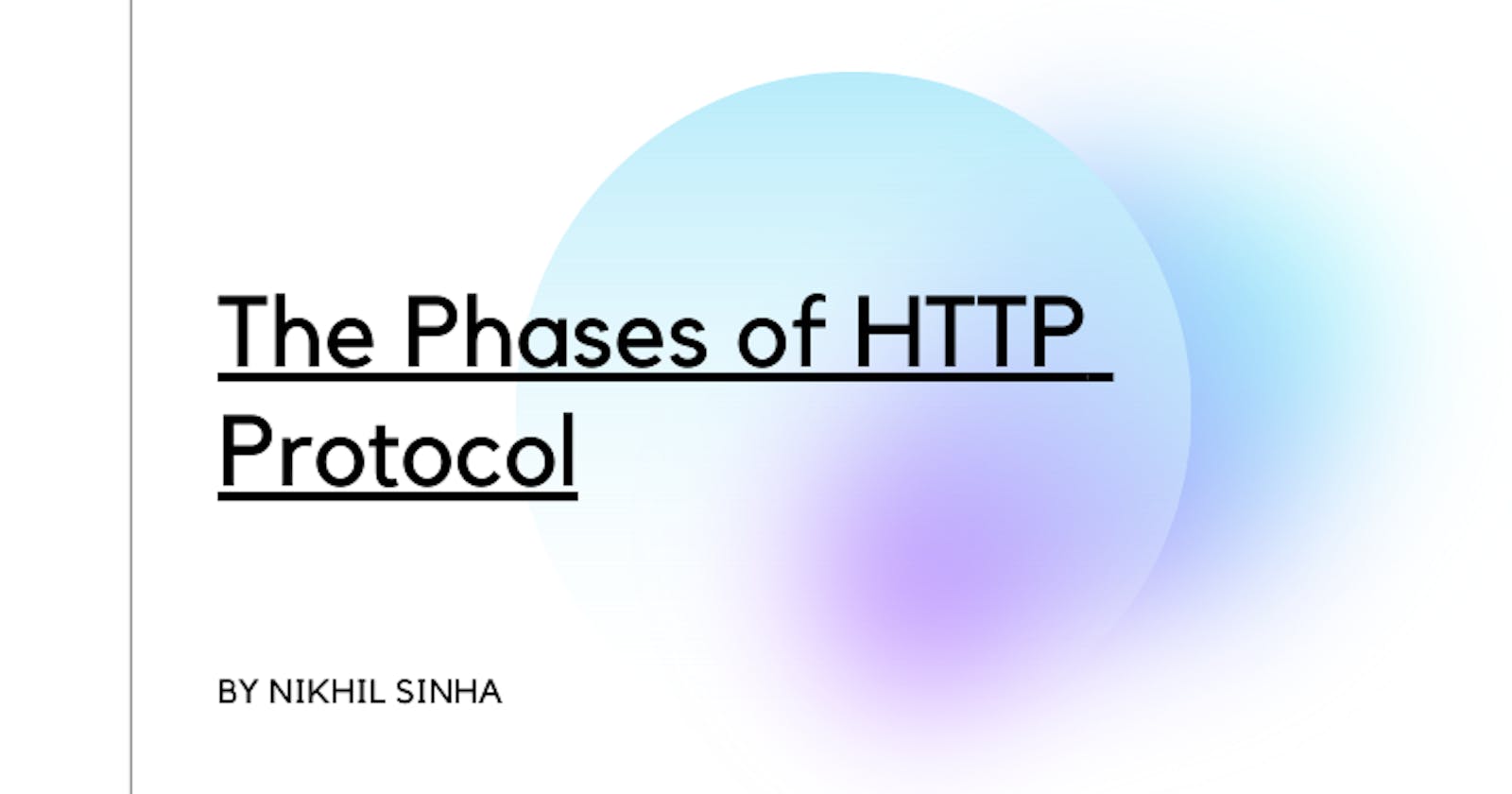 Understanding the Phases of HTTP Protocol