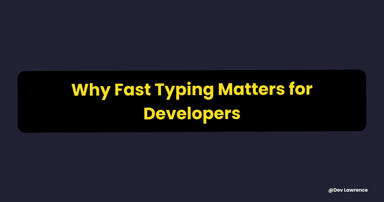 Turbocharge Your Coding: How Fast Typing Boosts Developer Productivity