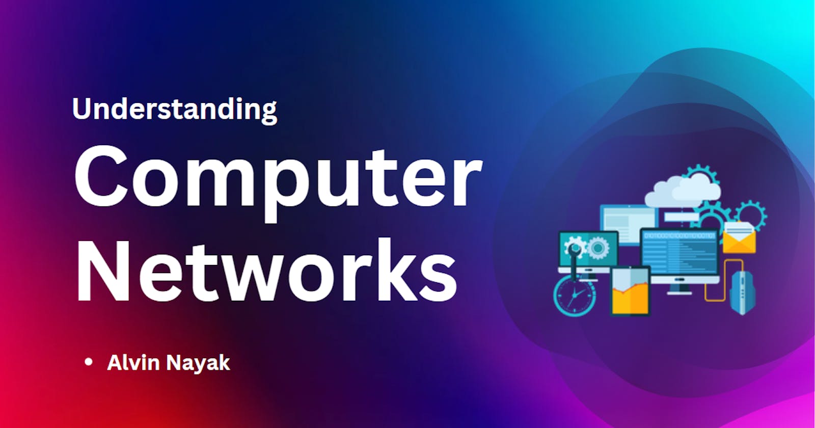 Understanding Computer Networks