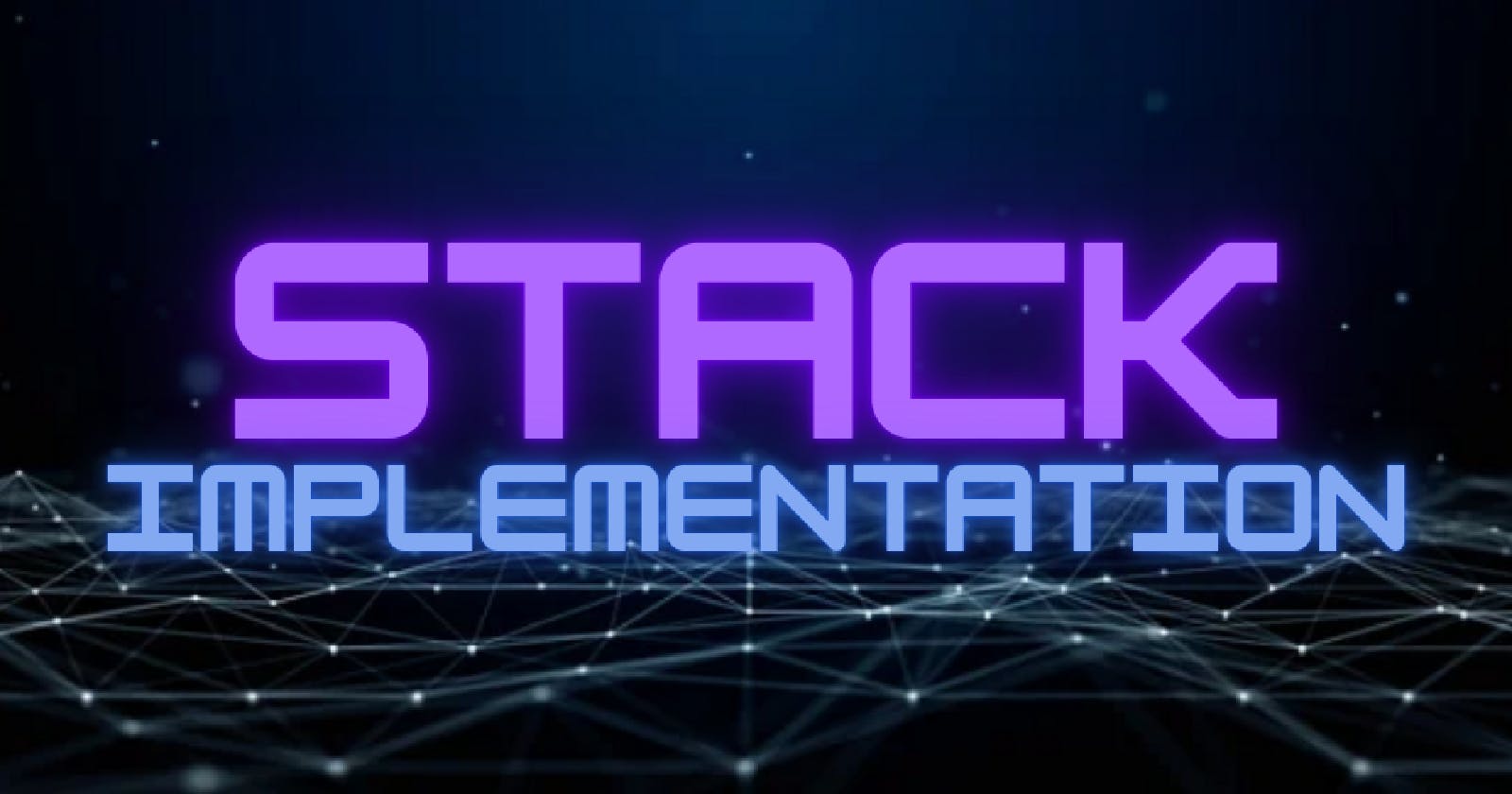 Stack data structure: Implementation