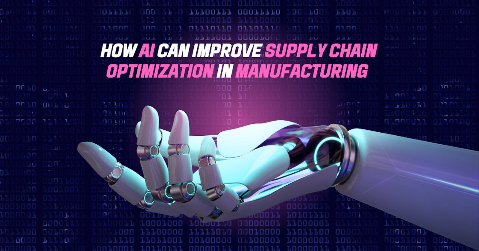 How AI Can Improve Supply Chain Optimization in Manufacturing