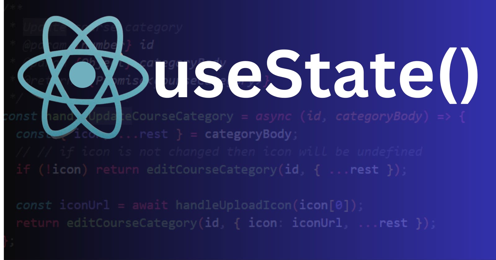 React Hooks: A Deep Dive into useState()