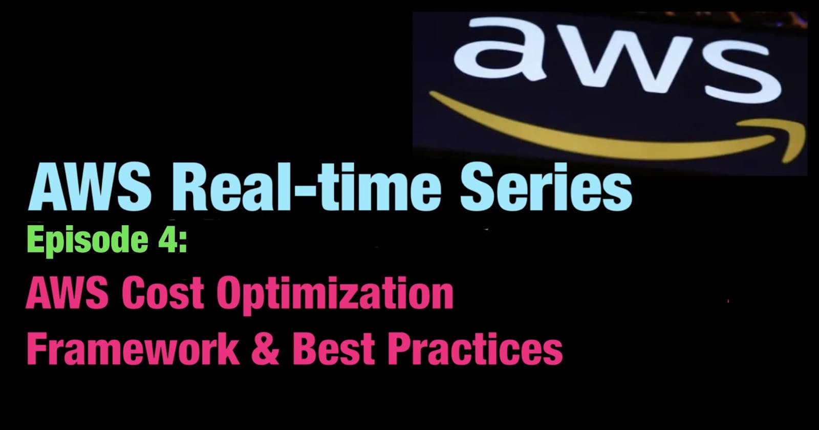 AWS Cost Optimization Framework & Best Practices