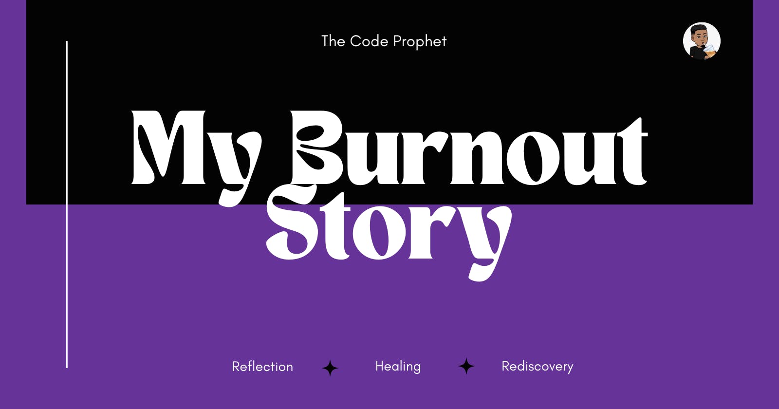 My Burnout Story: Reflection, Healing & Rediscovery.