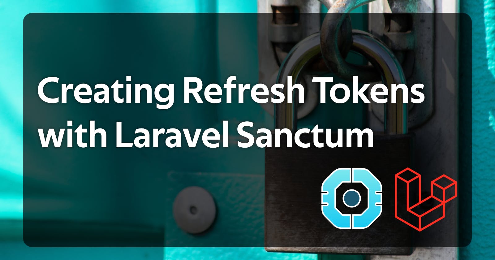 Creating Refresh Tokens with Laravel Sanctum