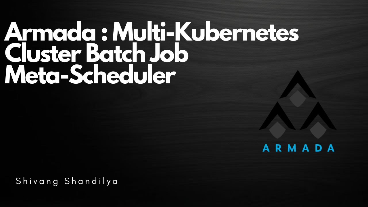 Armada Multi Kubernetes Cluster Batch Job Meta Scheduler