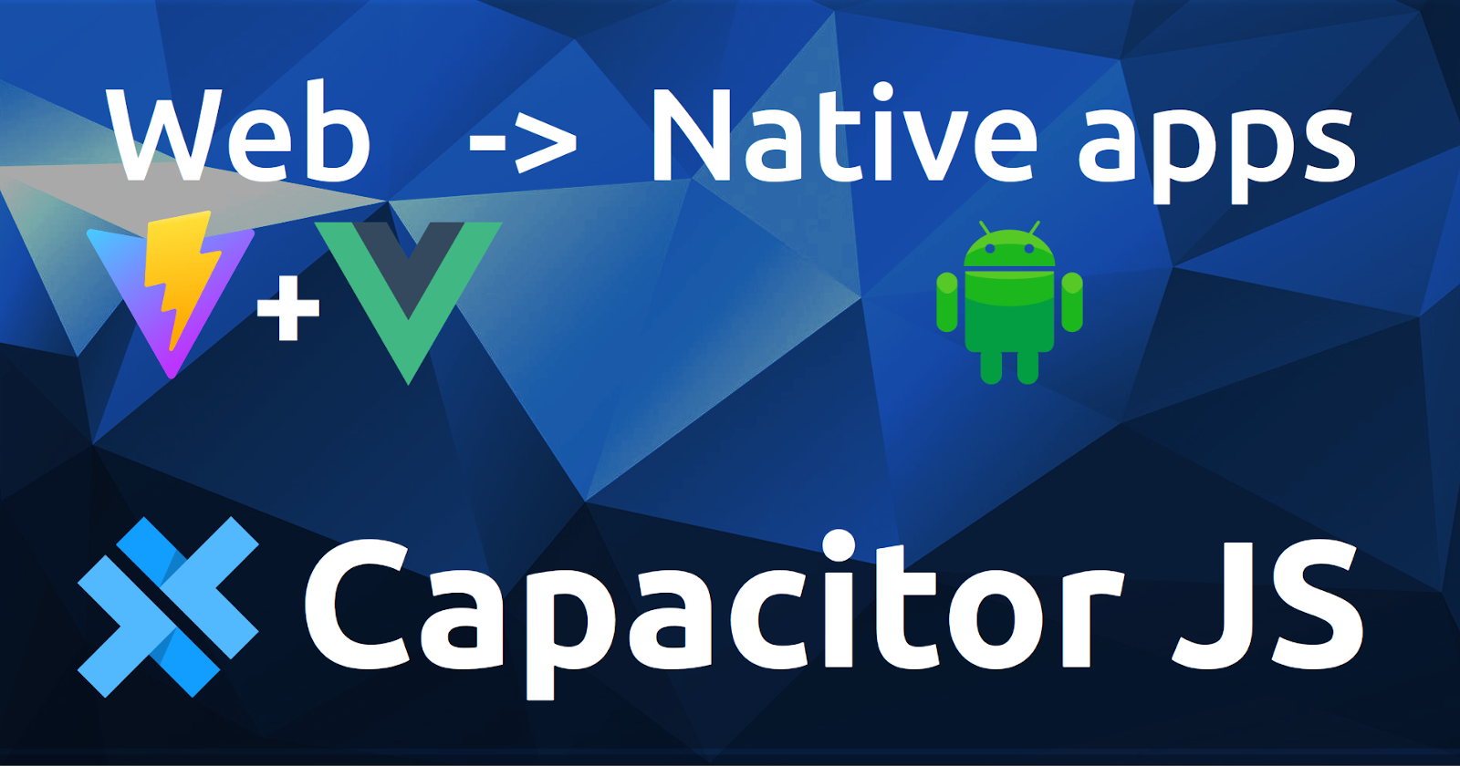Passos para criar apps nativas usando VueJS/React com Capacitor JS