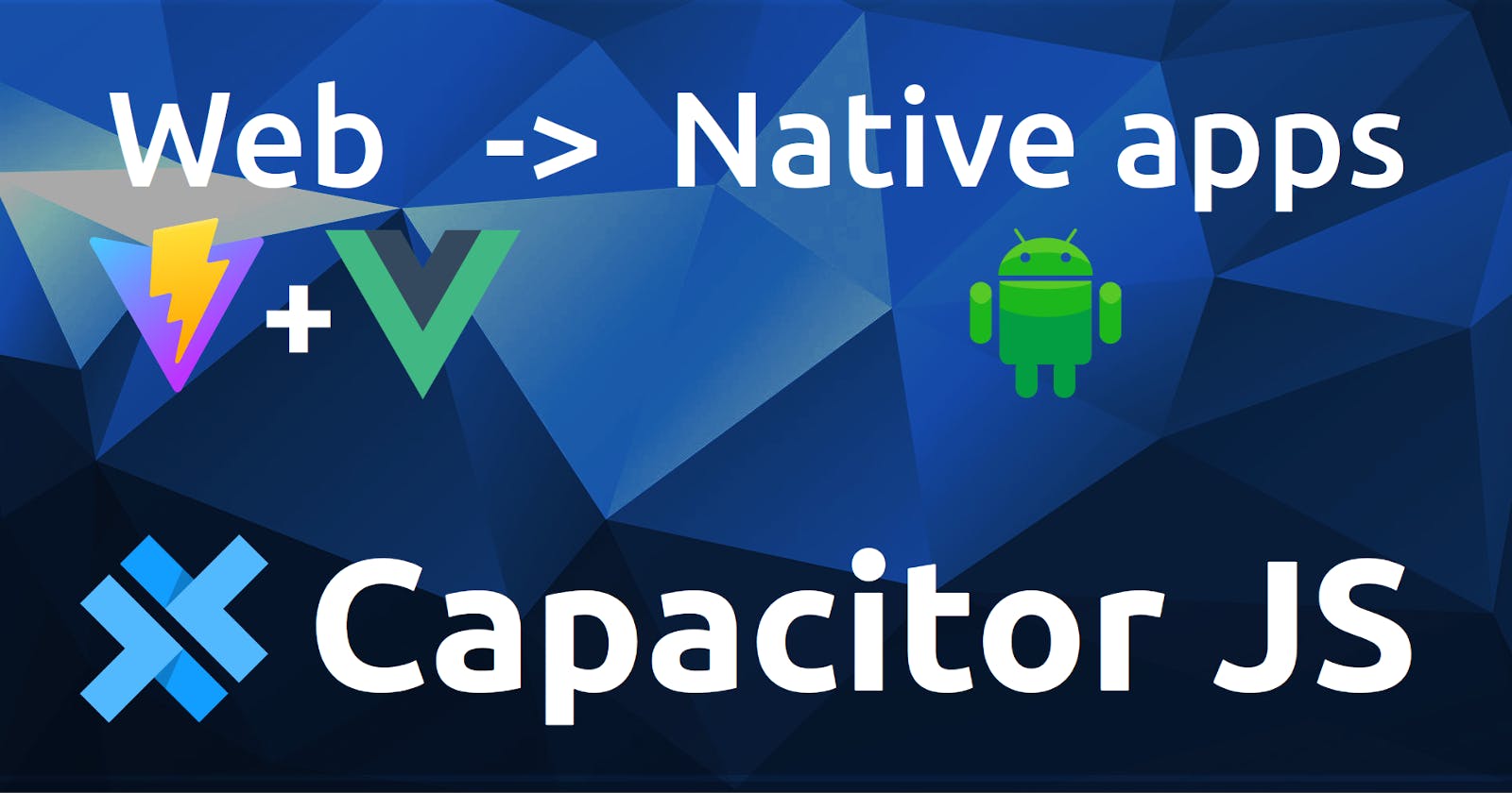 Passos para criar apps nativas usando VueJS/React com Capacitor JS