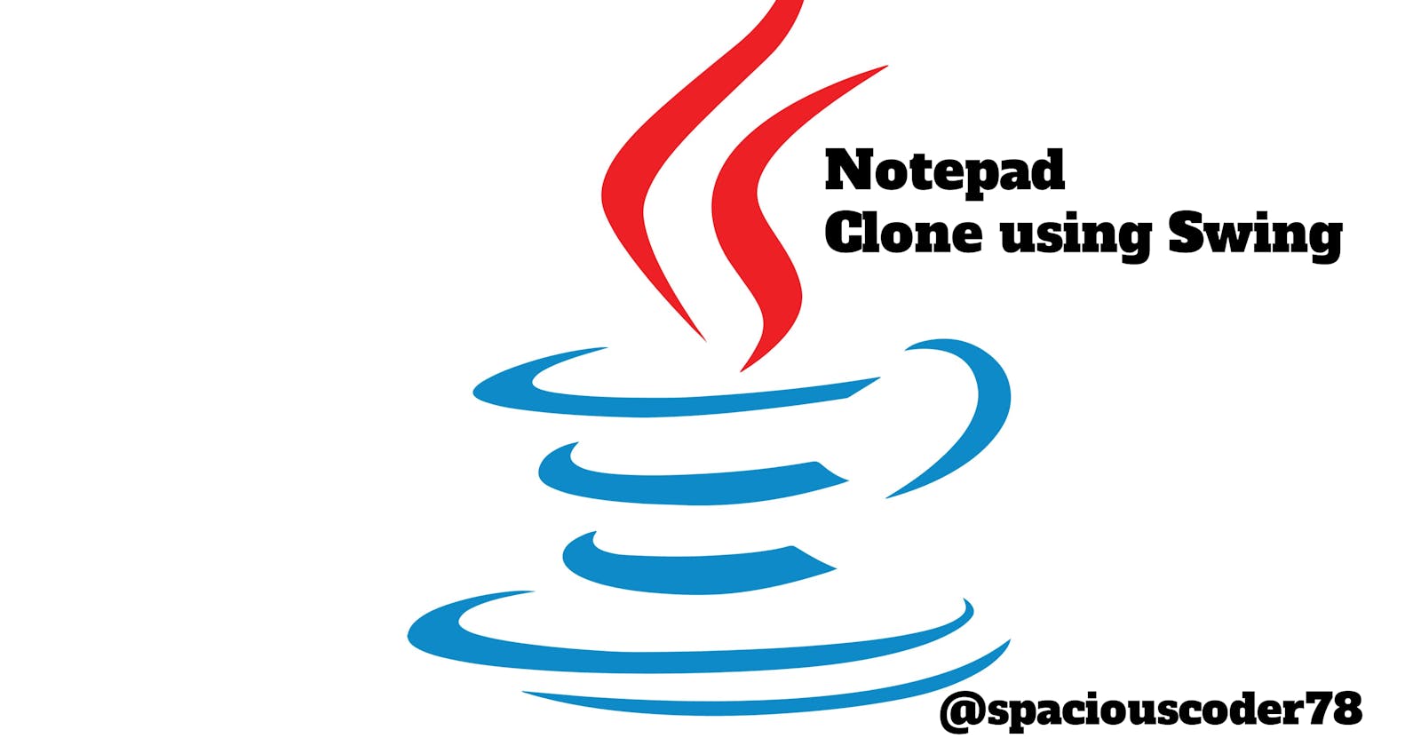 Creating A Notepad Clone Using Java Swing