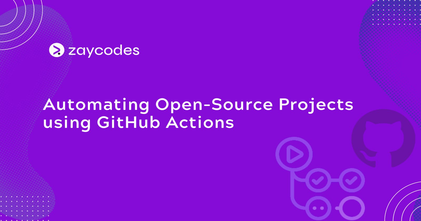 Automating Open-Source Projects using GitHub Actions
