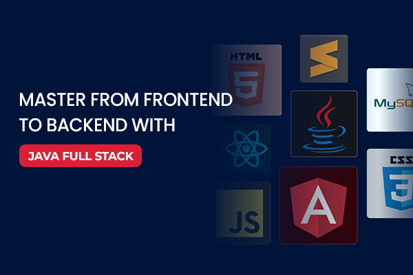 Master From Frontend to Backend with Java Full Stack