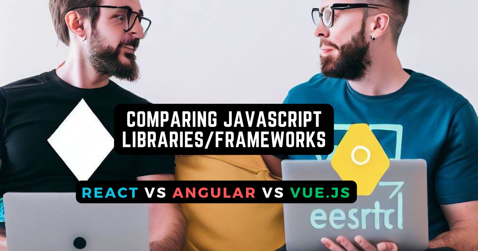 Comparing JavaScript Libraries/Frameworks: React vs Angular vs Vue.js