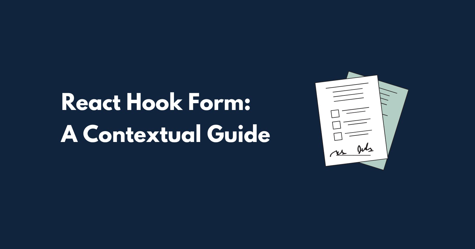 React Hook Form: A Contextual Guide for Beginners