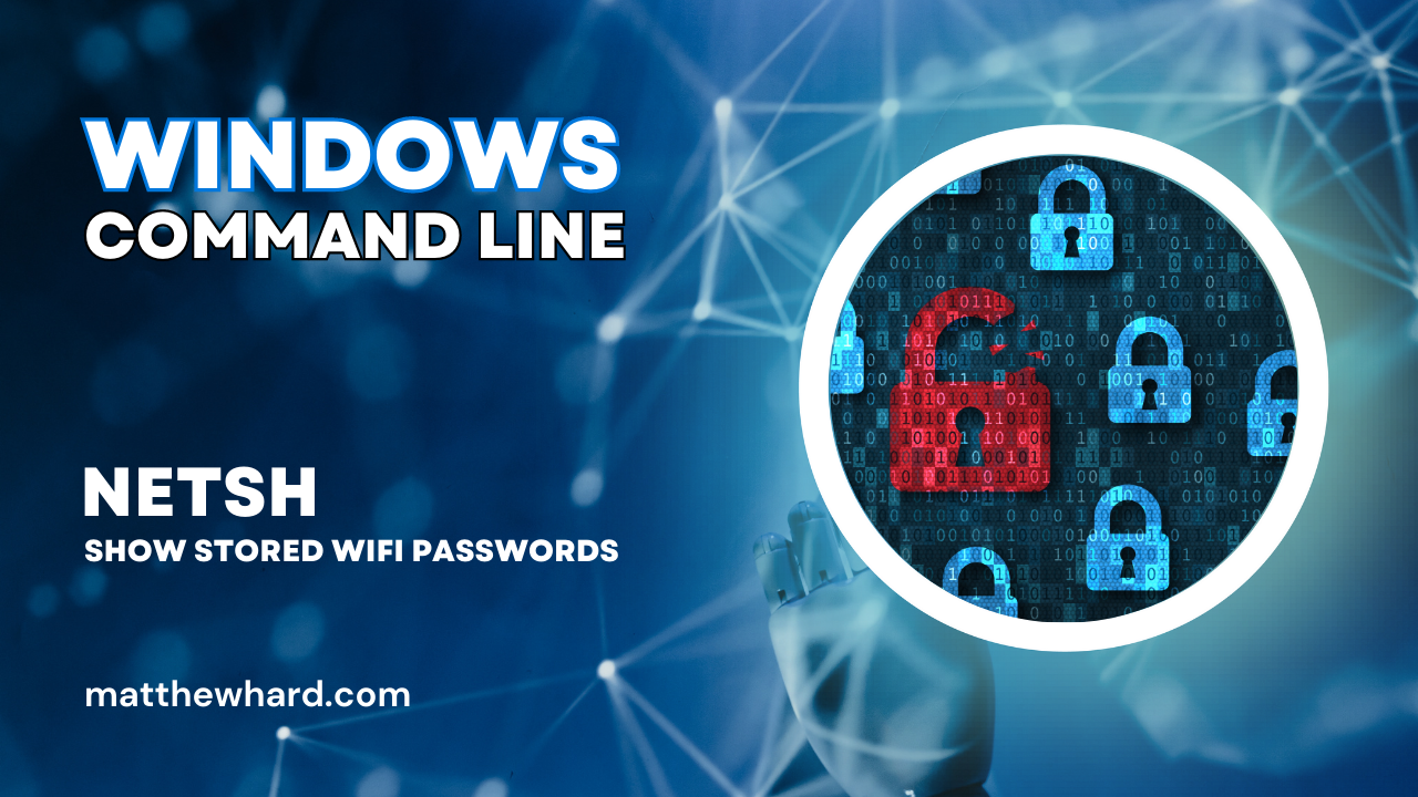 Revealing Hidden Wi-Fi Network Information using the Netsh Command